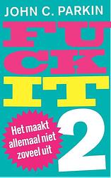 Foto van Fuck it 2 - john parkin - ebook (9789025902100)