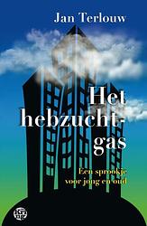 Foto van Het hebzuchtgas - jan terlouw - ebook (9789462970458)