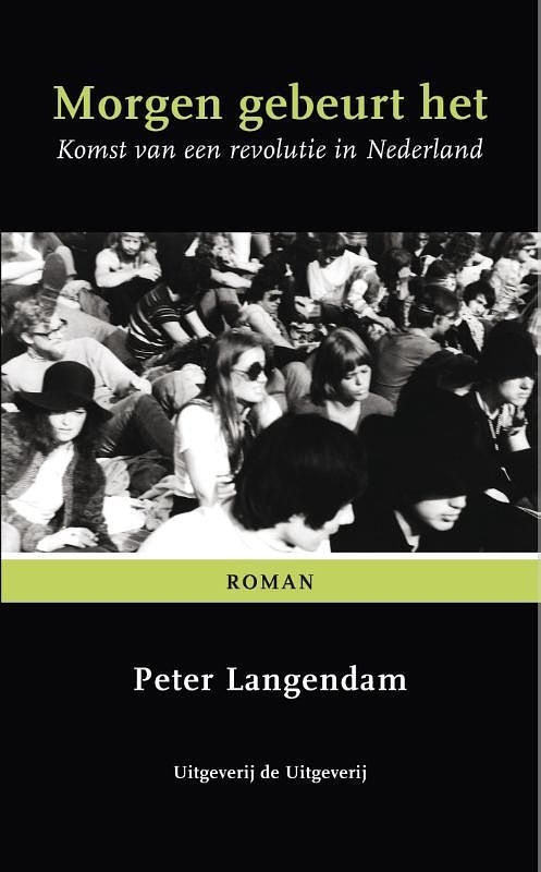 Foto van Morgen gebeurt het - peter langendam - ebook (9789082201628)