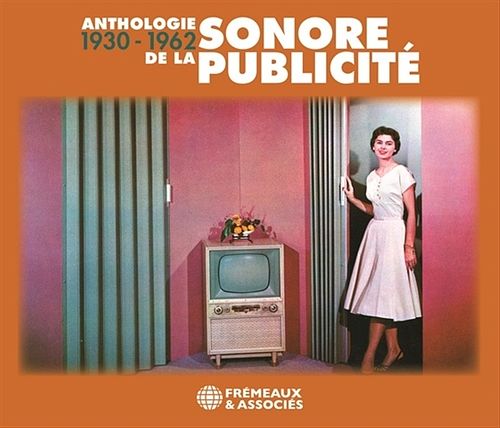 Foto van Anthologie sonore de la publicité 1930-1962 - cd (3561302578125)