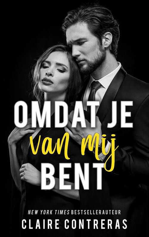 Foto van Omdat je van mij bent - claire contreras - paperback (9789403625515)