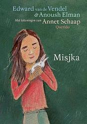 Foto van Misjka - anoush elman, edward van de vendel - hardcover (9789045127903)