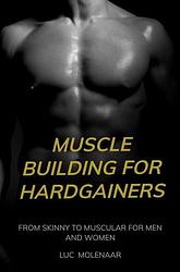 Foto van Muscle building for hardgainers - luc molenaar - ebook