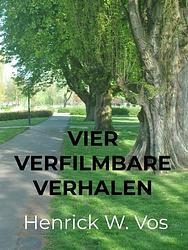 Foto van Vier verfilmbare verhalen - henrick w. vos - ebook