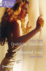 Foto van Dodelijke obsessie ; oplaaiend vuur - debra webb, cassie miles - ebook