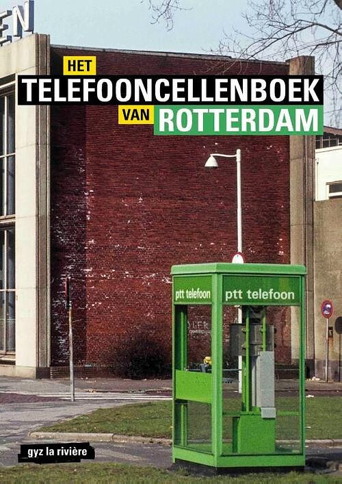 Foto van Het telefooncellenboek van rotterdam - gyz la rivière - paperback (9789492881656)