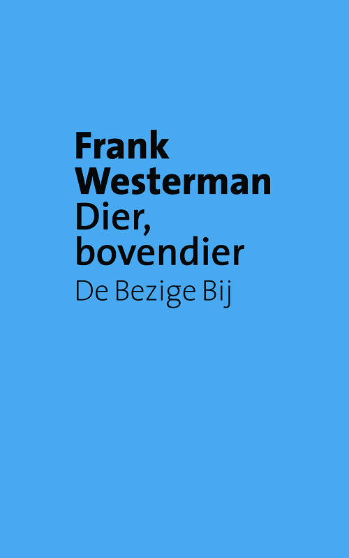 Foto van Dier, bovendier - frank westerman - ebook (9789023479871)