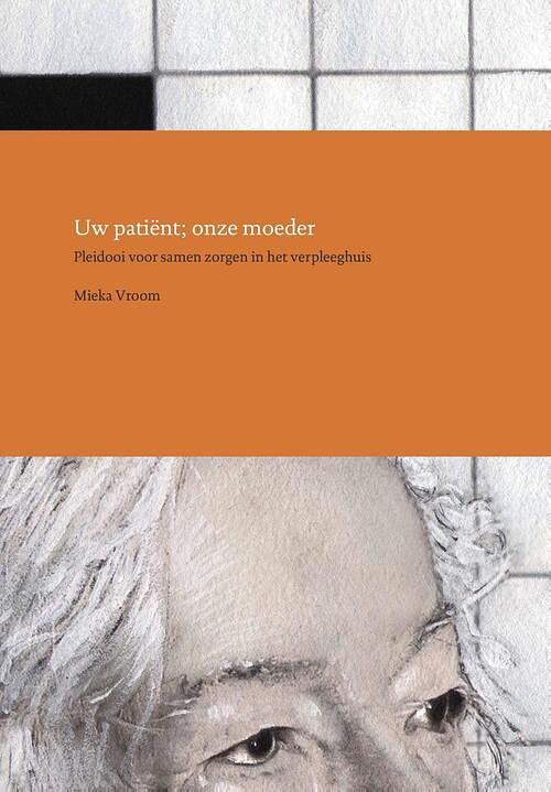 Foto van Uw patiënt; onze moeder - mieka vroom - ebook (9789082770308)