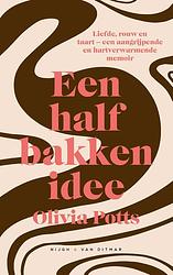 Foto van Een halfbakken idee - olivia potts - ebook (9789038807232)