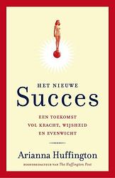 Foto van Het nieuwe succes - arianna huffington - ebook (9789044973129)