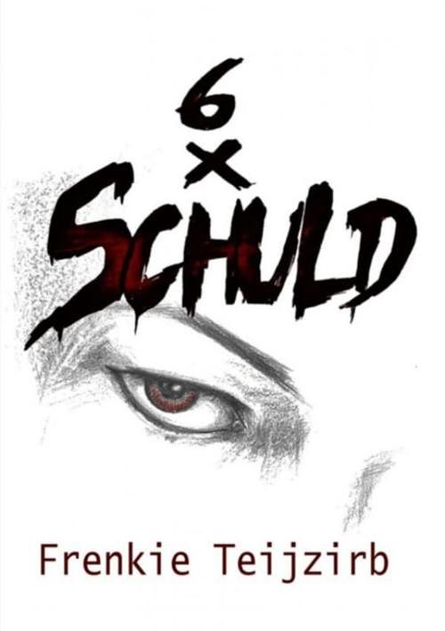 Foto van 6 x schuld - frenkie teijzirb - ebook