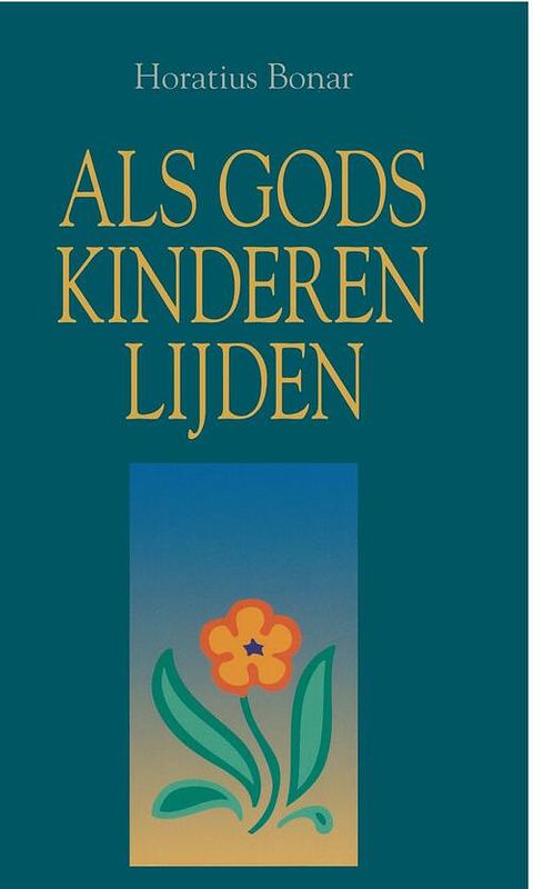 Foto van Als gods kinderen lijden - horatius bonar - ebook (9789462786875)