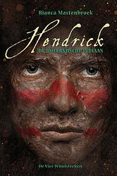 Foto van Hendrick, de hollandsche indiaan - bianca mastenbroek - ebook (9789051166309)