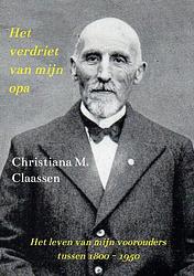 Foto van Het verdriet van mijn opa - christiana claassen - paperback (9789403697239)