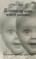 Foto van De ontdekking van mijn andere geschiedenis - nicole koman - paperback (9789464629002)