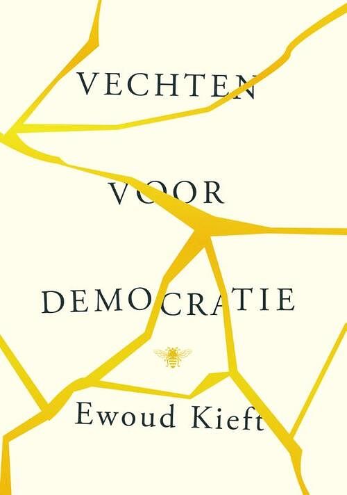 Foto van Vechten voor democratie - ewoud kieft - hardcover (9789403199917)