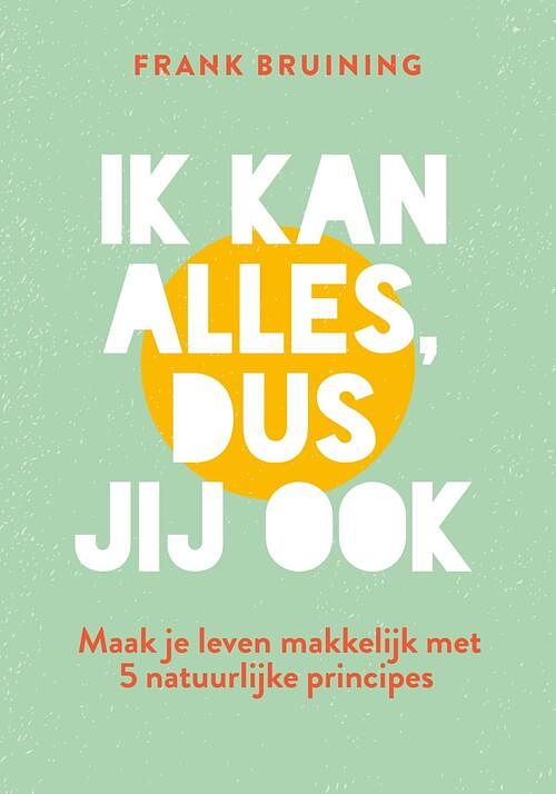 Foto van Ik kan alles, dus jij ook - frank bruining - ebook (9789021579818)