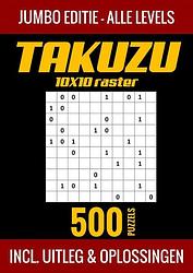 Foto van Takuzu 10x10 raster - jumbo editie - alle levels - 500 puzzels - incl. uitleg en oplossingen - puzzelboek shop - paperback (9789403702315)