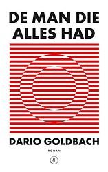 Foto van De man die alles had - dario goldbach - paperback (9789029546683)