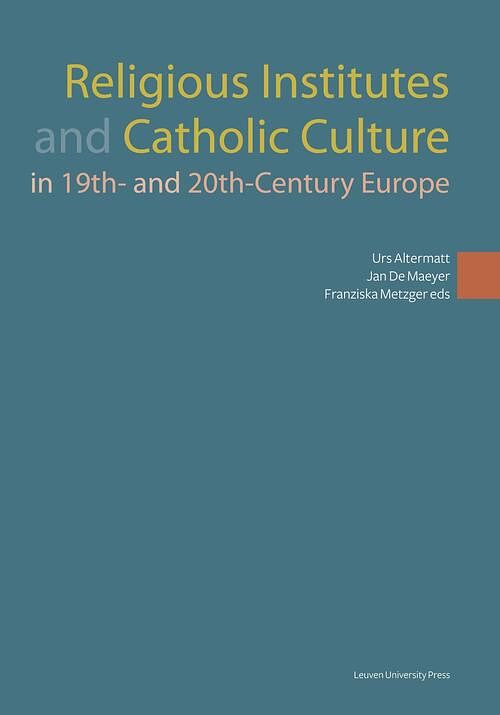 Foto van Religious institutes and catholic culture in 19th- and 20th-century europe - ebook (9789461662149)