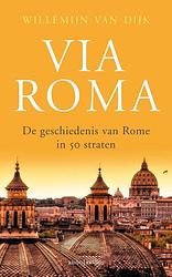 Foto van Via roma - willemijn van dijk - ebook (9789026332708)