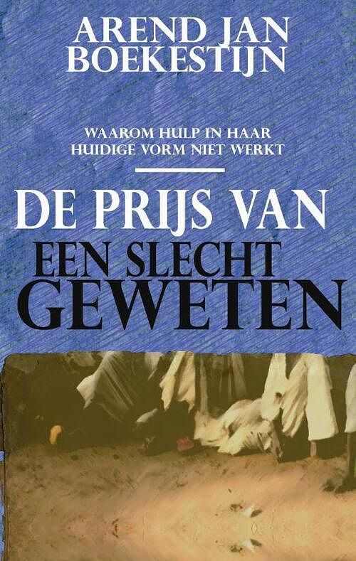 Foto van De prijs van een slecht geweten - arend-jan boekestijn - ebook (9789059114203)