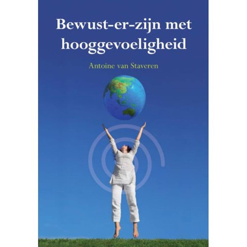 Foto van Bewust-er zijn met hooggevoeligheid