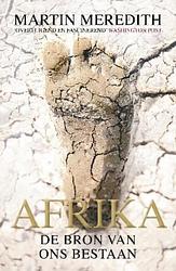 Foto van Afrika: de bron van ons bestaan - martin meredith - ebook (9789059777804)