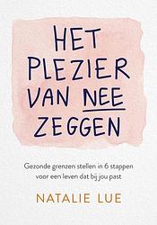 Foto van Het plezier van nee zeggen - natalie lue - ebook