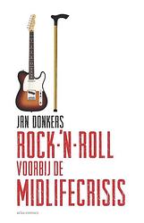 Foto van Rock-'sn-roll voorbij de midlifecrisis - jan donkers - ebook (9789045027876)