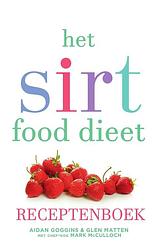 Foto van Het sirtfood dieet receptenboek - aidan goggins, glen matten - ebook (9789000356348)