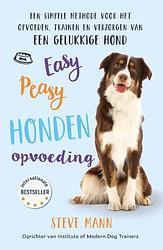 Foto van Easy peasy honden opvoeding - steve mann - paperback (9789043923811)