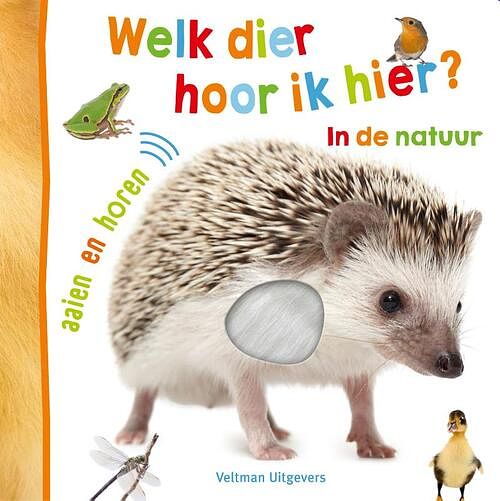 Foto van Welk dier hoor ik hier? - in de natuur - hardcover (9789048321490)