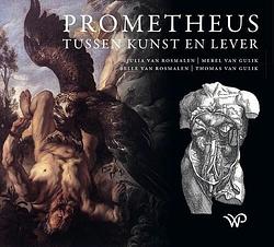 Foto van Prometheus tussen kunst en lever - belle van rosmalen - paperback (9789462496248)