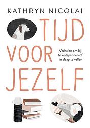 Foto van Tijd voor jezelf - kathryn nicolai - ebook (9789024592975)