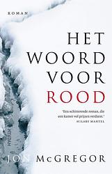 Foto van Het woord voor rood - jon mcgregor - ebook (9789046828991)