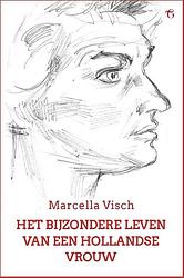 Foto van Het bijzondere leven van een hollandse vrouw - marcella visch - paperback (9781914337154)