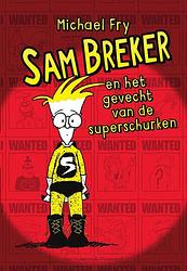 Foto van Sam breker en het gevecht van de superschurken - michael fry - ebook (9789000358366)