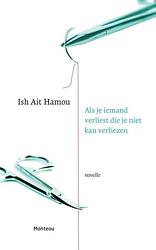 Foto van Als je iemand verliest die je niet kan verliezen - ish ait hamou - ebook (9789460415005)