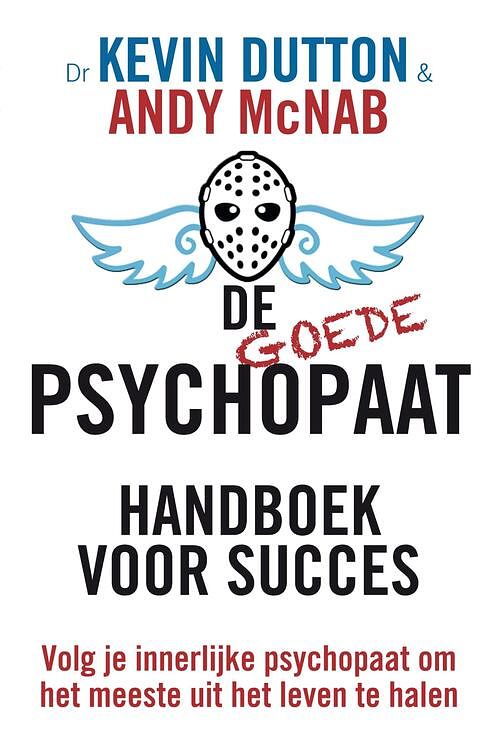 Foto van De goede psychopaat - andy mcnab, kevin dutton - ebook (9789044973327)