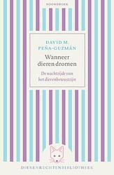 Foto van Wanneer dieren dromen - david m. peña-guzmán - paperback (9789464710960)