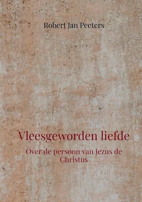 Foto van Vleesgeworden liefde - robert jan peeters - paperback (9789403668352)