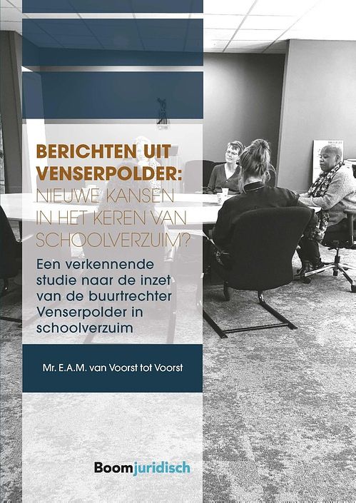 Foto van Berichten uit venserpolder: nieuwe kansen in het keren van schoolverzuim? - e.a.m. van voorst tot voorst - ebook