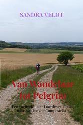 Foto van Van wandelaar tot pelgrim - sandra veldt - ebook (9789464481495)