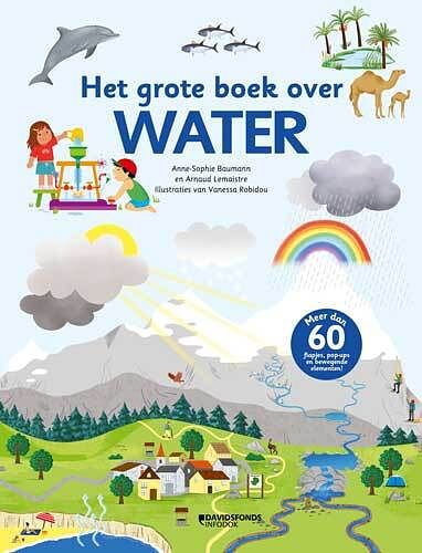 Foto van Het grote boek over water - anne-sophie baumann, arnaud lemaistre - hardcover (9789002275616)