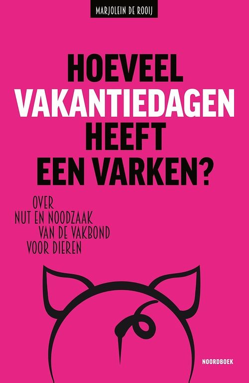 Foto van Hoeveel vakantiedagen heeft een varken? - marjolein de rooij - ebook