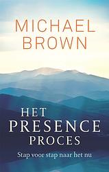 Foto van Het presence-proces - michael brown - ebook (9789401303033)