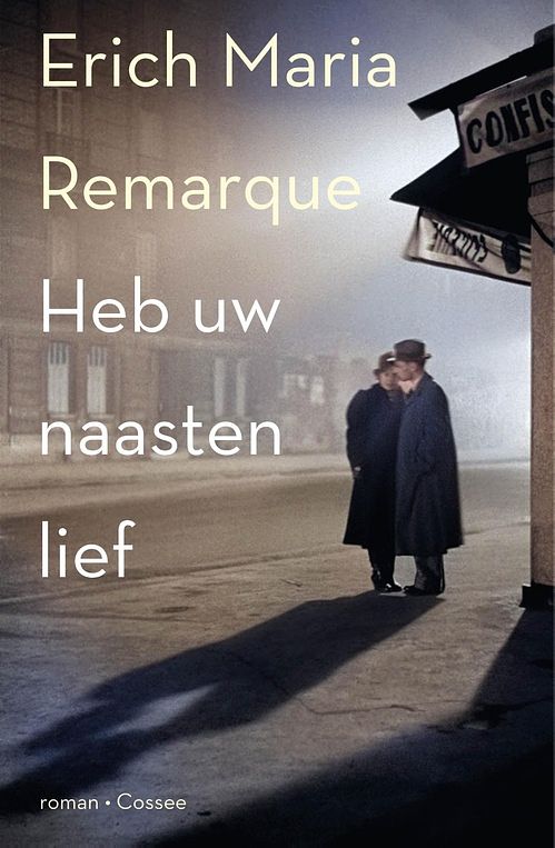 Foto van Heb uw naasten lief - erich maria remarque - ebook