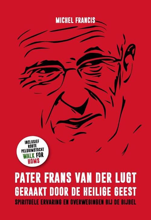 Foto van Pater frans van der lugt geraakt door de heilige geest - michel francis - paperback (9789493279025)