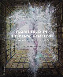 Foto van Floris felix in heidense hemelen - sophie van der stap - paperback (9789462624467)